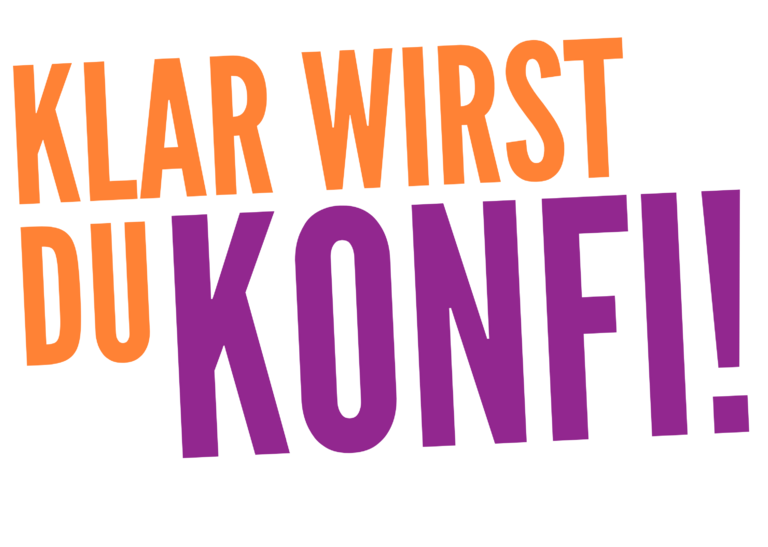 In Großbuchstaben orange Schrift KLAR WIRST DU/lilafarben KONFI!