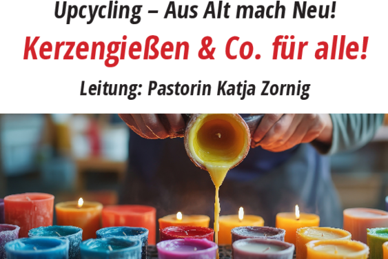 Plakat zur Upcycling-Veranstaltung – Aus Alt mach Neu!  Kerzengießen & Co. für alle! - Copyright: Astrid-Benni Ernst, Foto: © Adobe Stock | #1037003403
